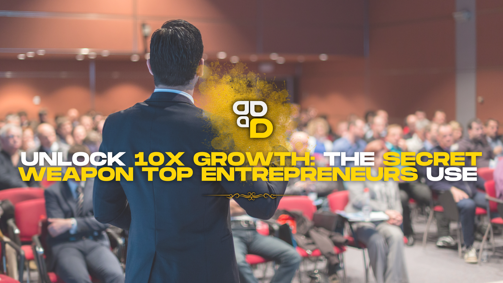 Unlock 10x Growth: The Secret Weapon Top Entrepreneurs Use (Hint: It's Not AI)