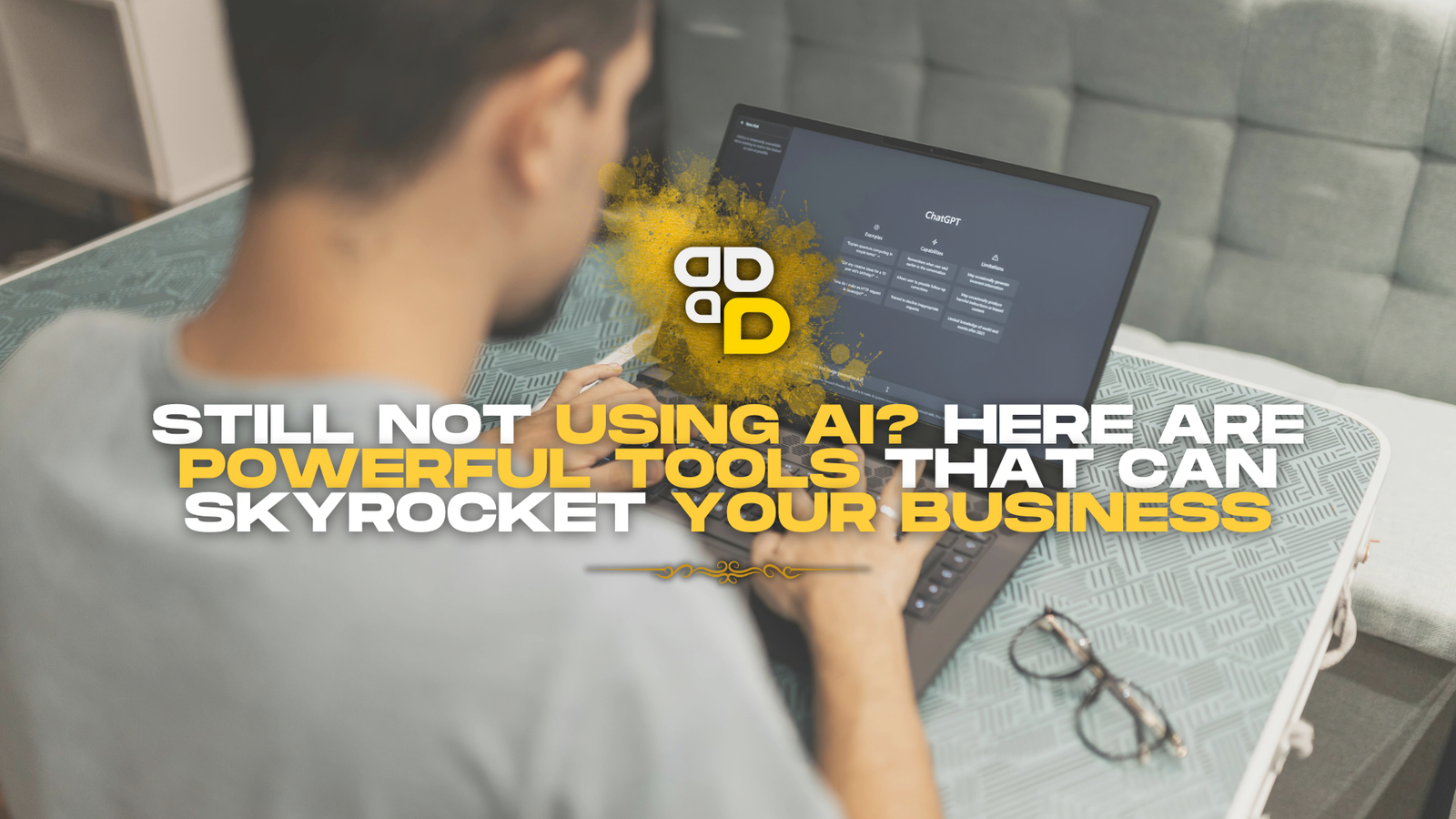 Still Not Using AI? Here Are Powerful Tools That Can Skyrocket Your Business