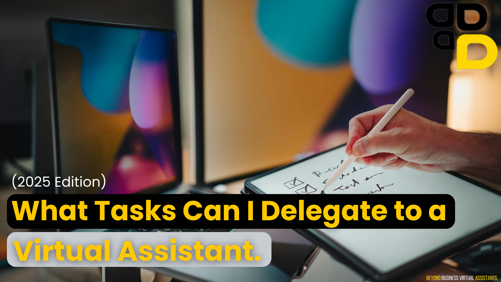 What Tasks Can I Delegate to a Virtual Assistant? (2025 Edition)