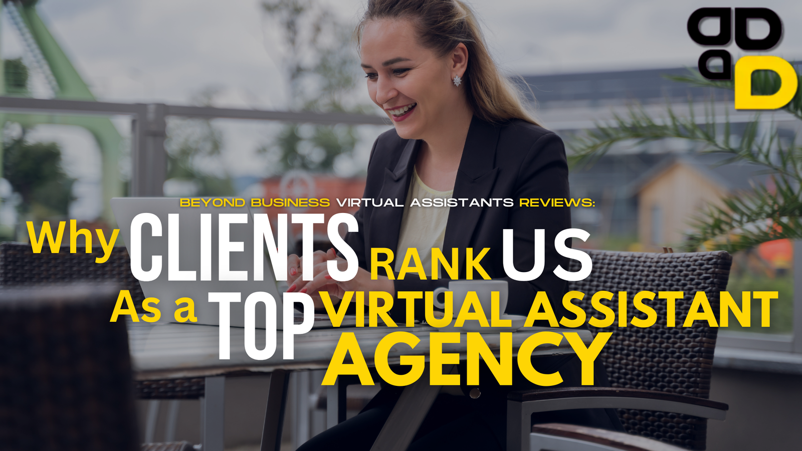 Beyond Business Virtual Assistants Reviews: Why Clients Rank Us as a Top Virtual Assistant Agency