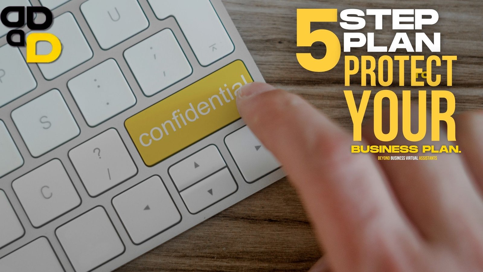 Data Security & Confidentiality: Our 5-Step Plan to Protect Your Business