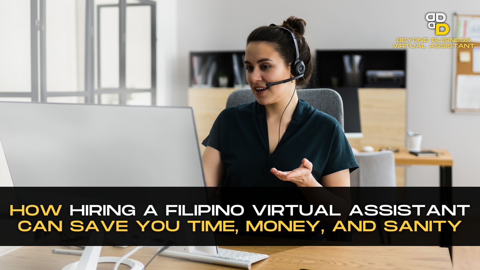 How Hiring a Filipino Virtual Assistant Can Save You Time, Money, and Sanity