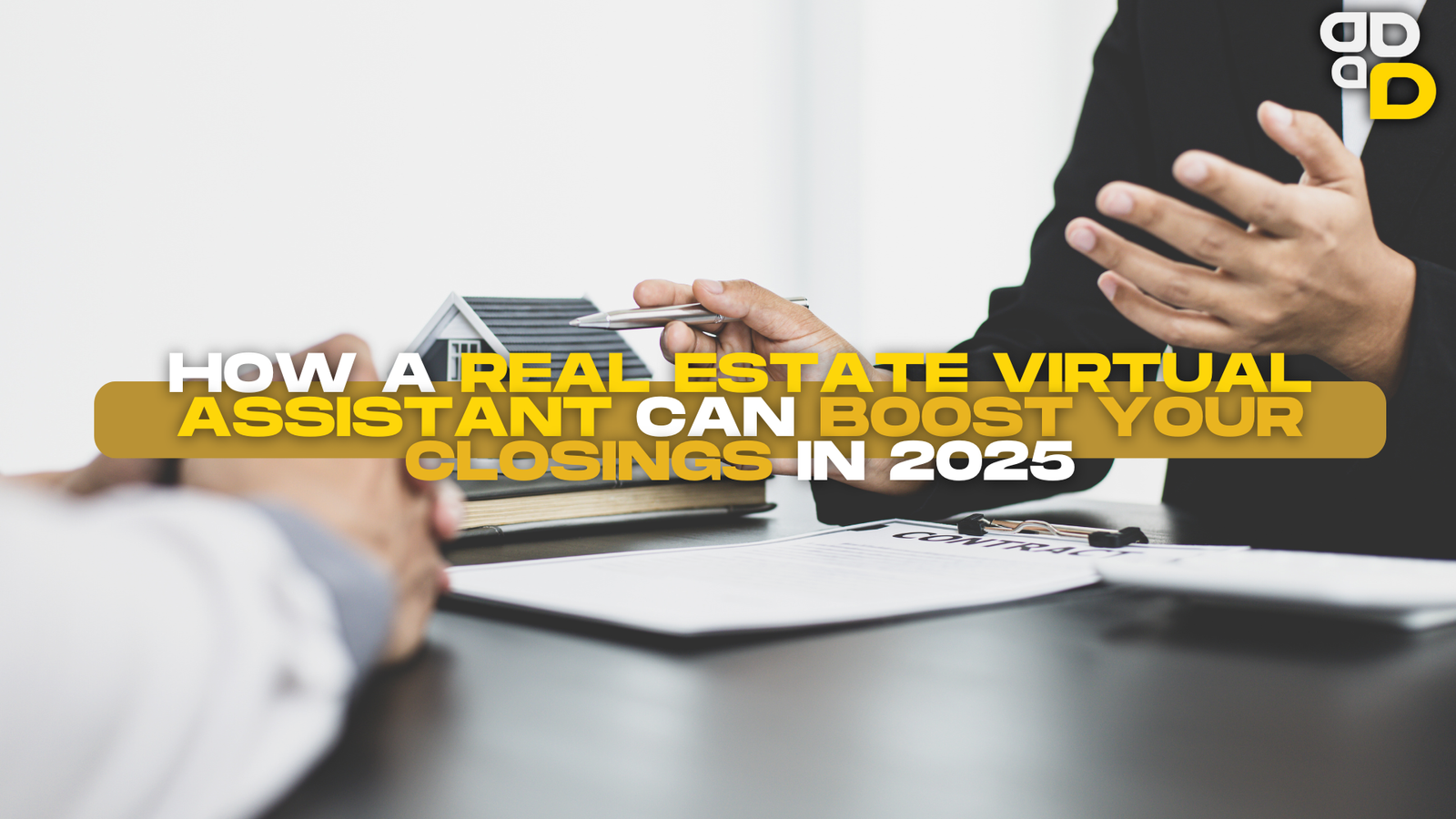 How a Real Estate Virtual Assistant Can Boost Your Closings in 2025