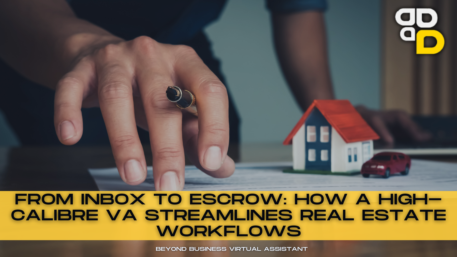 From Inbox to Escrow: How a High-Calibre VA Streamlines Real Estate Workflows