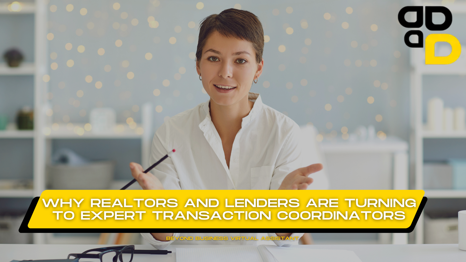 Why Realtors and Lenders Are Turning to Expert Transaction Coordinators