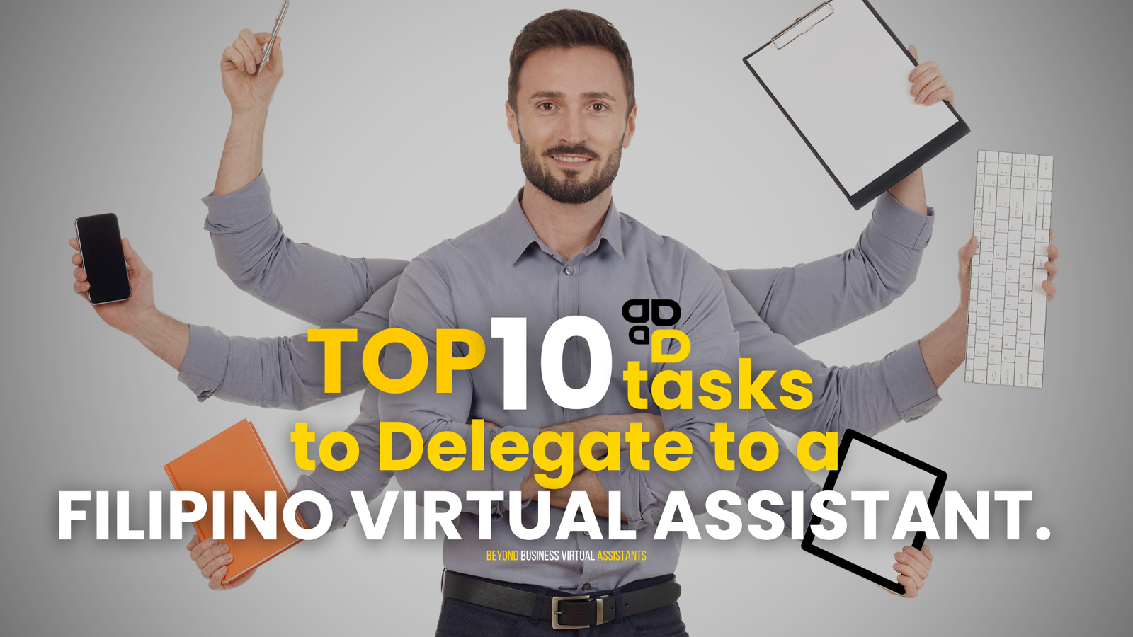 Top 10 Tasks to Delegate to a Filipino Virtual Assistant