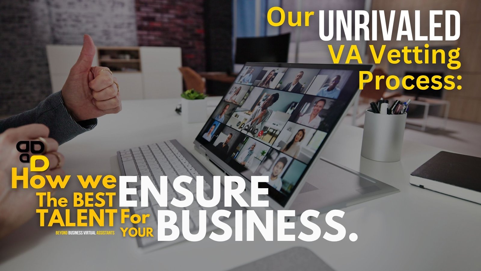 Our Unrivaled VA Vetting Process: How We Ensure the Best Talent for Your Business