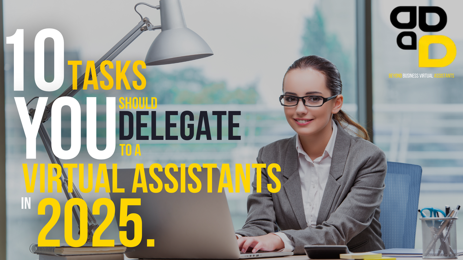 10 Tasks You Should Delegate to a Virtual Assistant in 2025