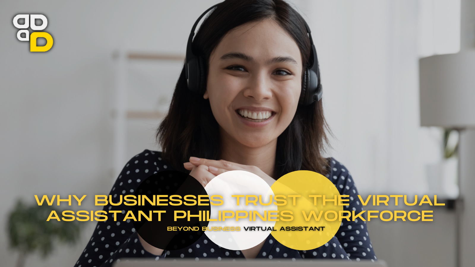 Why Businesses Trust the Virtual Assistant Philippines Workforce