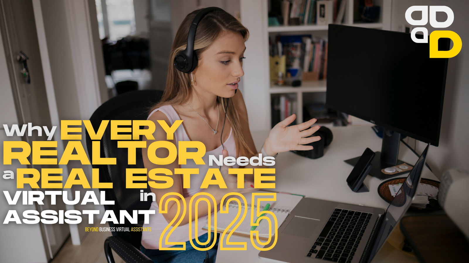 Why Every Realtor Needs a Real Estate Virtual Assistant in 2025